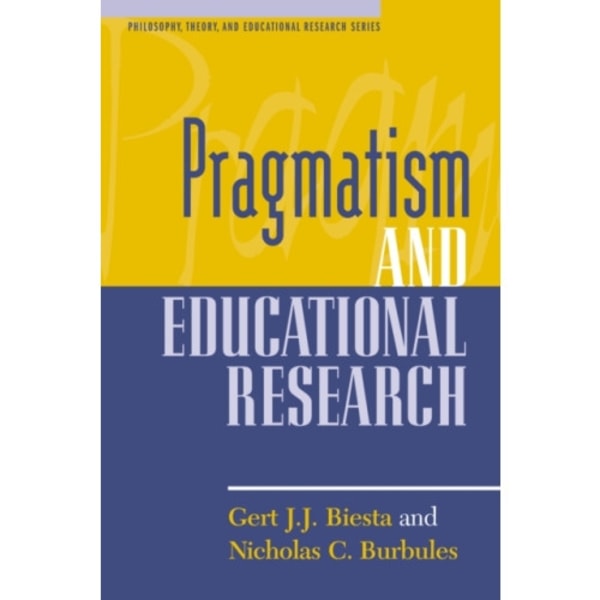 Pragmatism and Educational Research (häftad, eng)
