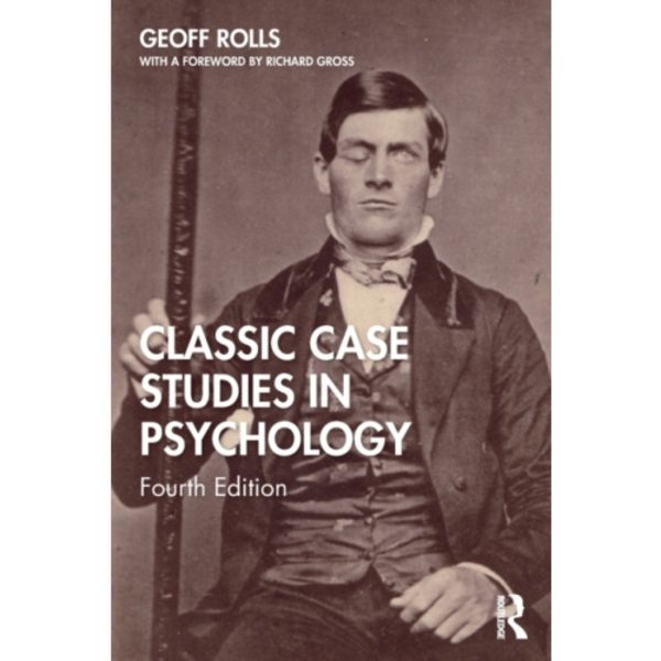 Classic Case Studies in Psychology (häftad, eng)