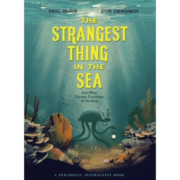 The Strangest Thing in The Sea (inbunden, eng)