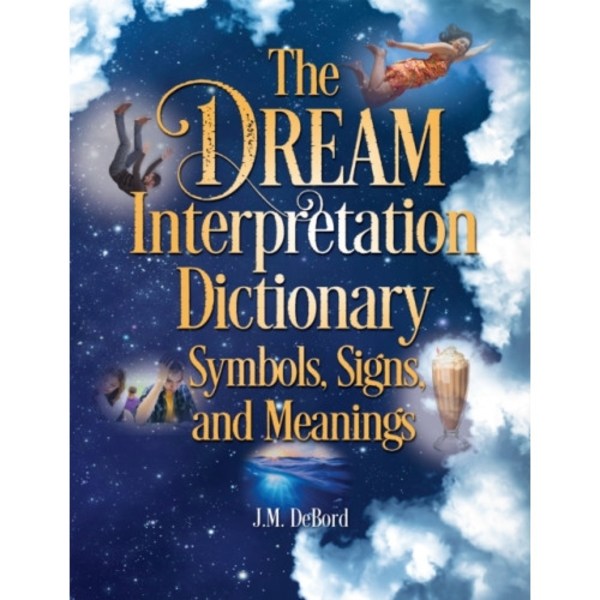 The Dream Interpretation Dictionary: Symbols, Signs, And Meanings (häftad, eng)