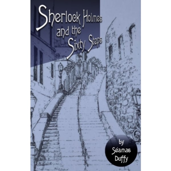 Sherlock Holmes and The Sixty Steps (häftad, eng)