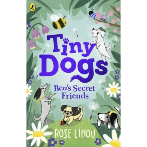 Tiny Dogs: Bea’s Secret Friends (häftad, eng)