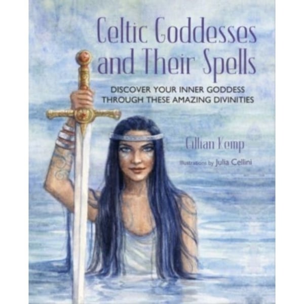 Celtic Goddesses and Their Spells (inbunden, eng)