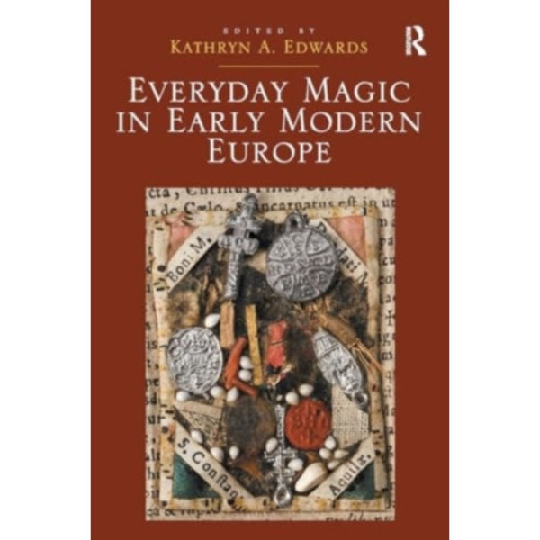 Everyday Magic in Early Modern Europe (häftad, eng)