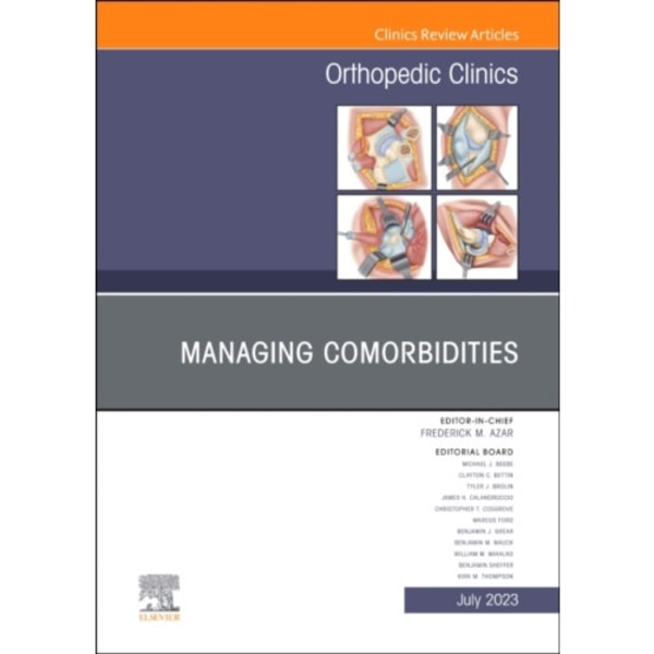 Managing Comorbidities, An Issue of Orthopedic Clinics (inbunden, eng)