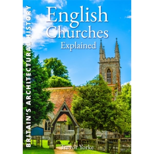 English Churches Explained (häftad, eng)