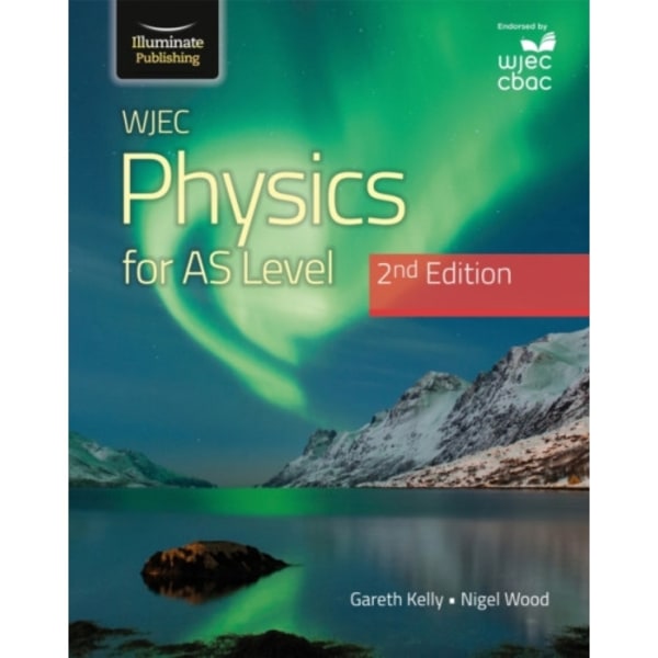 WJEC Physics For AS Level Student Book: 2nd Edition (häftad, eng)