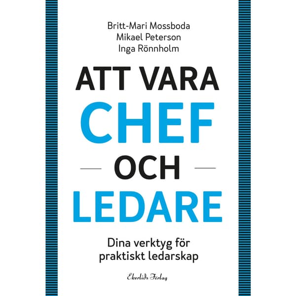Att vara chef och ledare (inbunden)