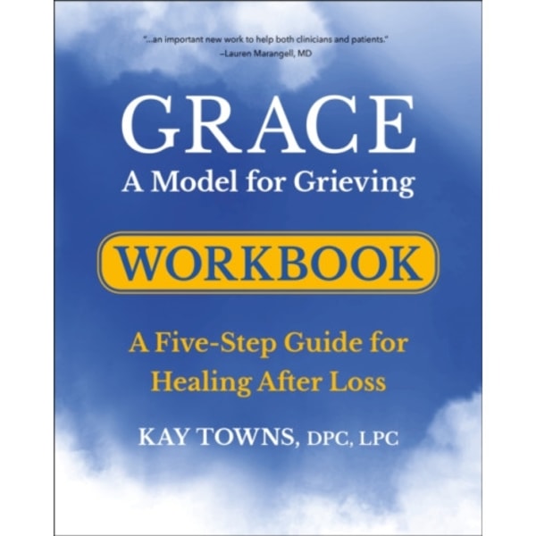 GRACE: A Model for Grieving Workbook (häftad, eng)