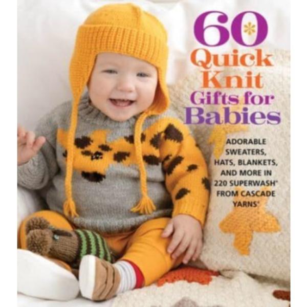 60 Quick Knit Gifts for Babies (häftad, eng)