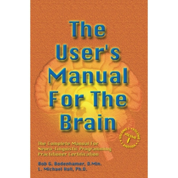 The User's Manual For The Brain Volume I (inbunden, eng)