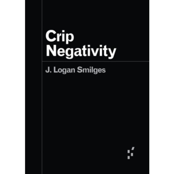 Crip Negativity (häftad, eng)