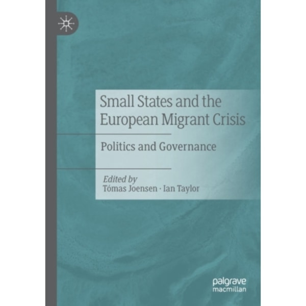 Small States and the European Migrant Crisis (häftad, eng)