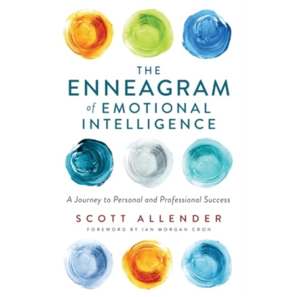 The Enneagram of Emotional Intelligence – A Journey to Personal and Professional Success (häftad, eng)