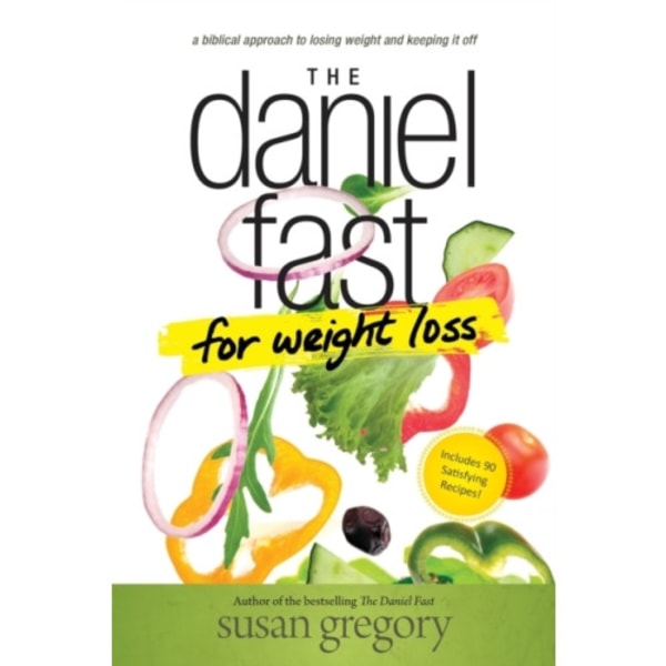 The Daniel Fast for Weight Loss (häftad, eng)