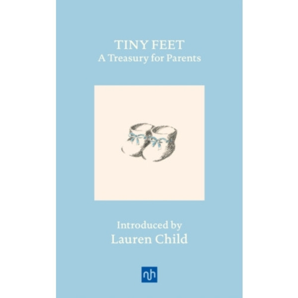 Tiny Feet: A Treasury for Parents (inbunden, eng)