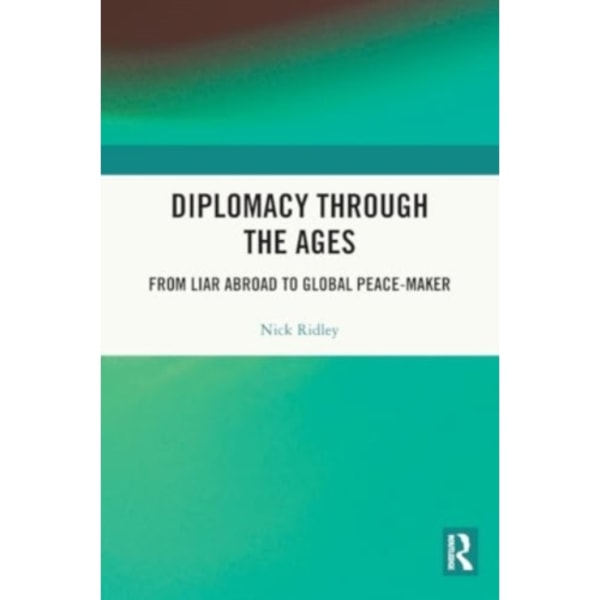 Diplomacy Through the Ages (häftad, eng)