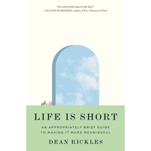 Life Is Short (inbunden, eng)