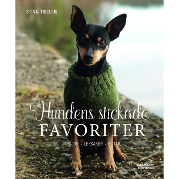 Hundens stickade favoriter : tröjor, leksaker, filtar (inbunden)