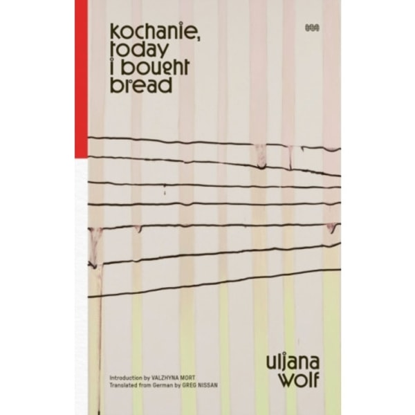 Kochanie, Today I Bought Bread (häftad, eng)