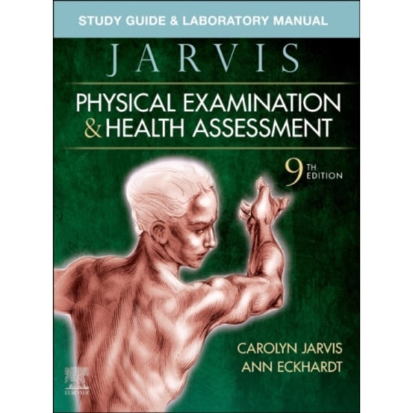 Study Guide & Laboratory Manual for Physical Examination & Health Assessment (häftad, eng)