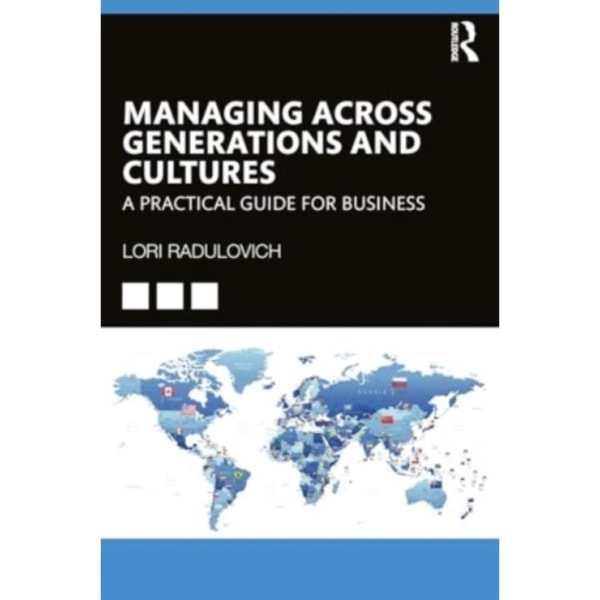 Managing Across Generations and Cultures (häftad, eng)