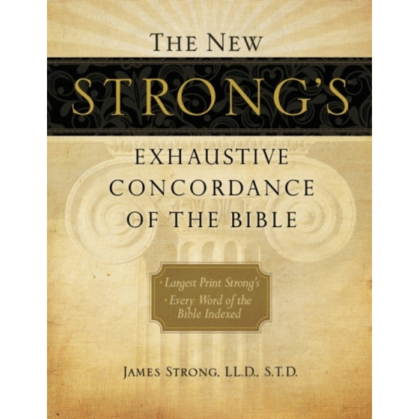 The New Strong's Exhaustive Concordance of the Bible (inbunden, eng)