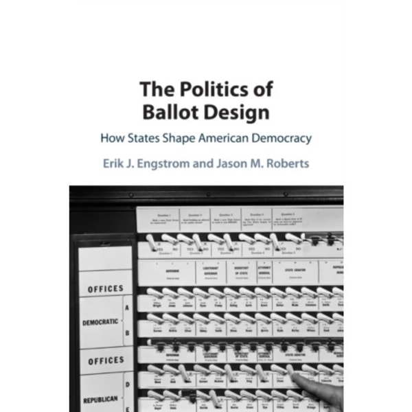 The Politics of Ballot Design (häftad, eng)