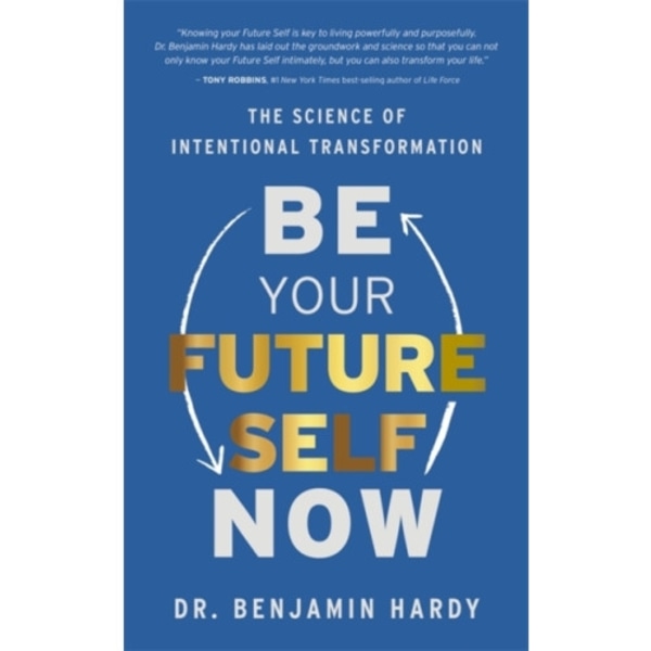 Be Your Future Self Now (häftad, eng)