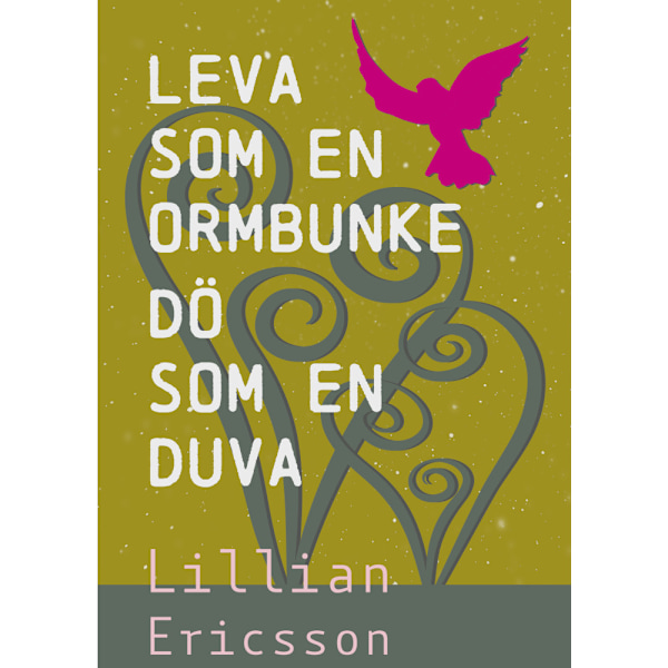 Leva som en ormbunke dö som en duva (pocket)