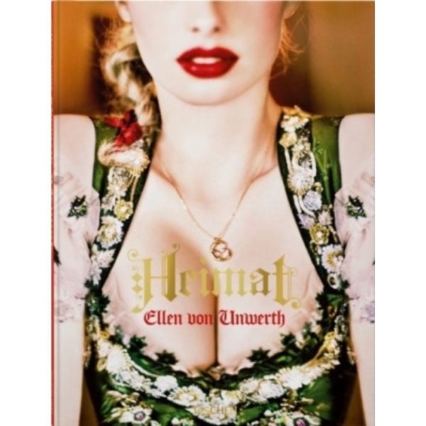 Ellen von Unwerth. Heimat (inbunden, eng)