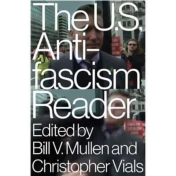 The US Antifascism Reader (inbunden, eng)