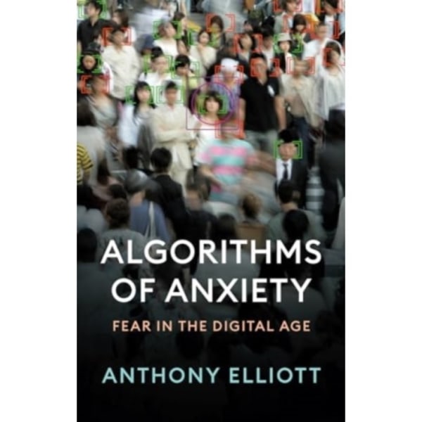 Algorithms of Anxiety (häftad, eng)