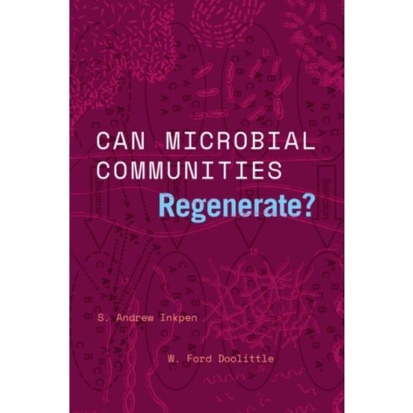 Can Microbial Communities Regenerate? (häftad, eng)