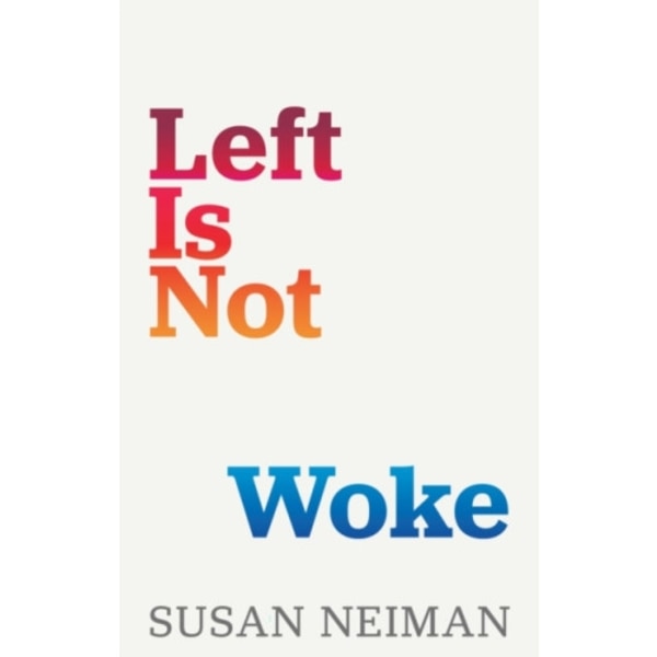 Left Is Not Woke (inbunden, eng)