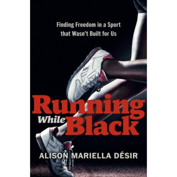Running While Black (inbunden, eng)
