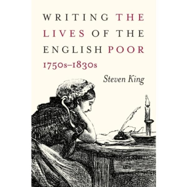 Writing the Lives of the English Poor, 1750s-1830s (häftad, eng)