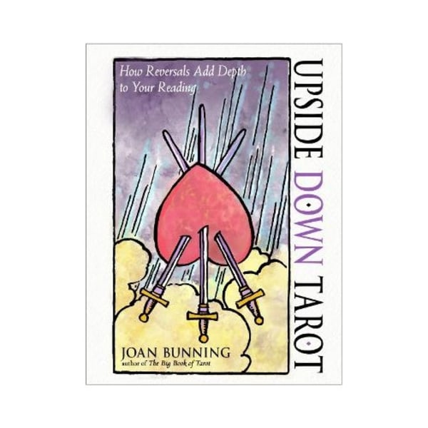 Upside Down Tarot: How Reversals Add Depth to Your Reading (häftad, eng)