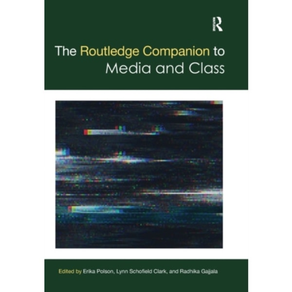 The Routledge Companion to Media and Class (häftad, eng)
