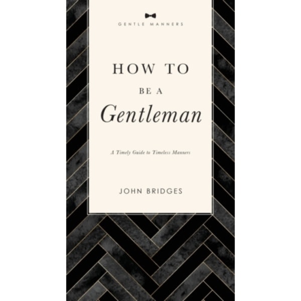 How to Be a Gentleman Revised and   Expanded (häftad, eng)