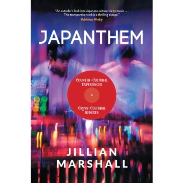 Japanthem: Countercultural Experiences, Cross-Cultural Remixes (häftad, eng)