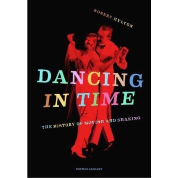 Dancing in Time (inbunden, eng)