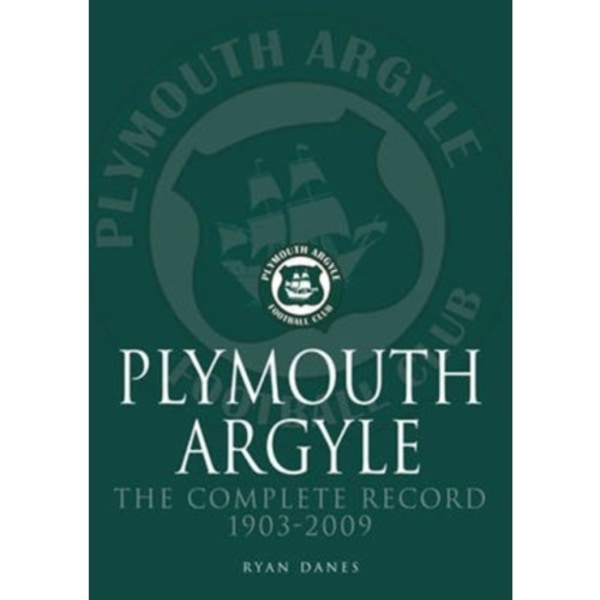 Plymouth Argyle: The Complete Record 1903-2009 (häftad, eng)