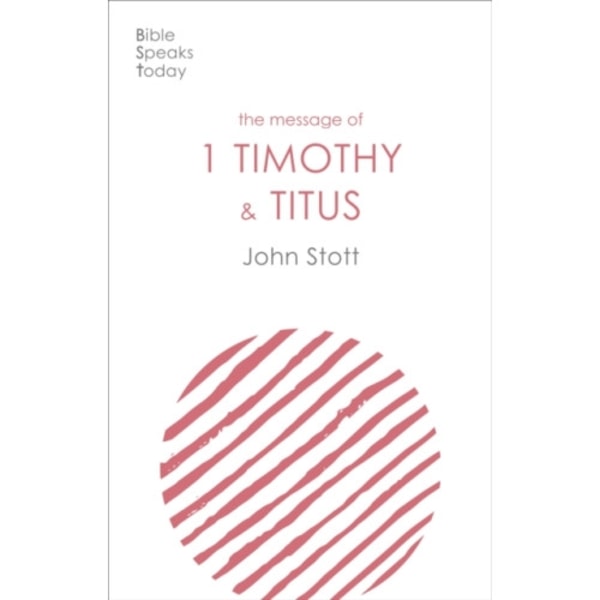 The Message of 1 Timothy and Titus (häftad, eng)