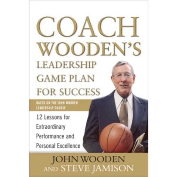 Coach Wooden's Leadership Game Plan for Success: 12 Lessons for Extraordinary Performance and Personal Excellence (inbunden, eng)