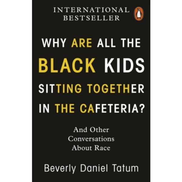 Why Are All the Black Kids Sitting Together in the Cafeteria? (häftad, eng)