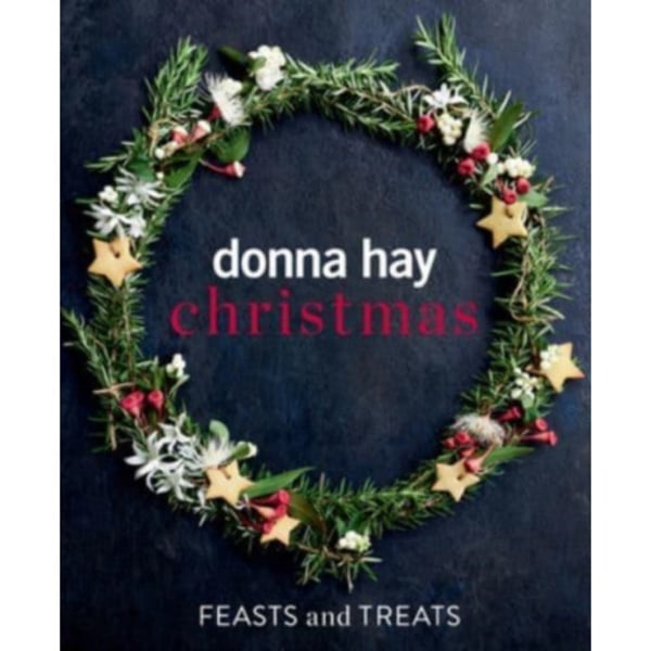 Donna Hay Christmas Feasts and Treats (inbunden, eng)