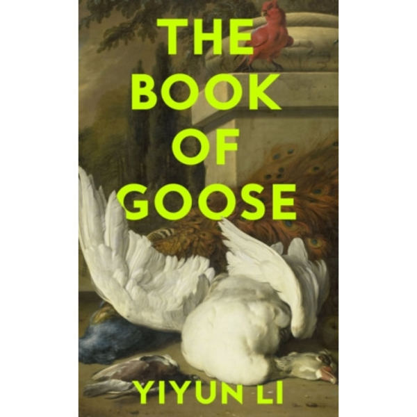 The Book of Goose (inbunden, eng)