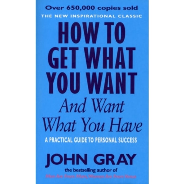 How To Get What You Want And Want What You Have (häftad, eng)