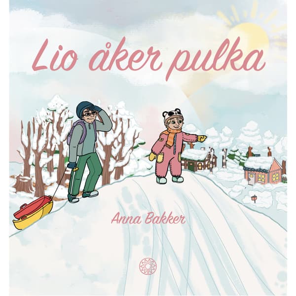 Lio åker pulka (inbunden)